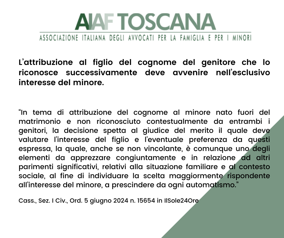 Rassegna giurisprudenziale: L’attribuzione al figlio del cognome del genitore che lo riconosce successivamente deve avvenire nell’esclusivo interesse del minore. 